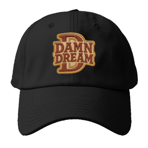 DAMN;DREAM BIG Motivational White Cap - Baseball Cap