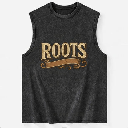 Bold typography design - "ROOTS" - where you come from, heritage - Vintage Washed Tank - Black