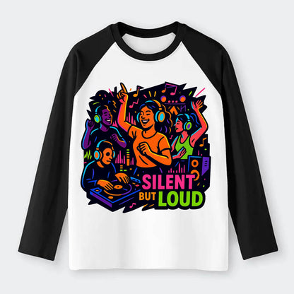 Silent disco dancers with glowing headphones - "Silent But Loud" - - Raglan Long Sleeve T-Shirt - Black