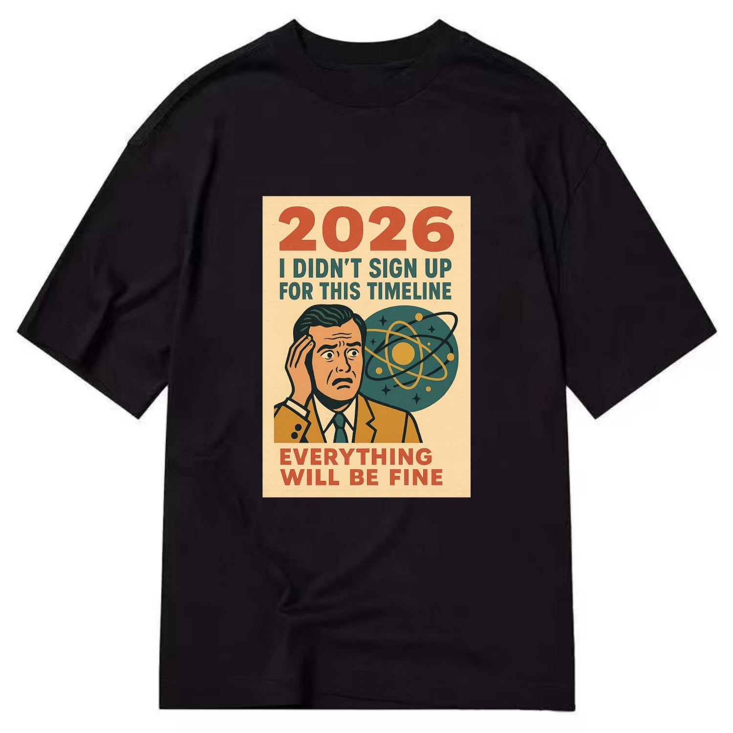 Person in wrong timeline - "I didn't sign up for this timeline" - multiverse - Classic T-shirt - Black