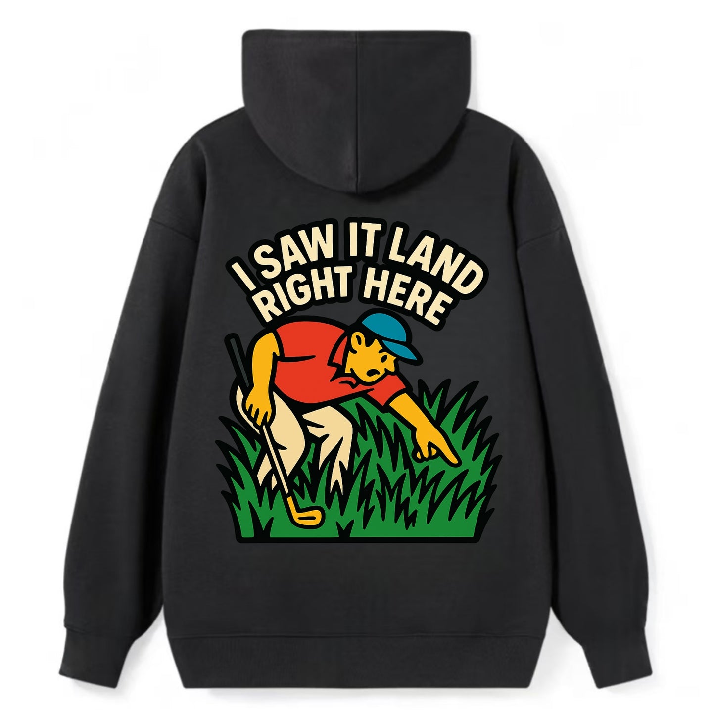 Golfer searching in deep rough - "I Saw It Land Right Here" - lost ball - Classic Pullover Hoodie - Black