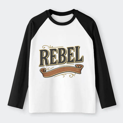 Bold typography design - "REBEL" - nonconformist, rule breaker, - Raglan Long Sleeve T-Shirt - Black