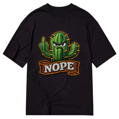 NOPE CACTUS - cactus with attitude in green , prickly personality - Classic T-shirt - Black