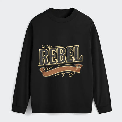 Bold typography design - "REBEL" - nonconformist, rule breaker, - Classic Long Sleeve Shirt - Black