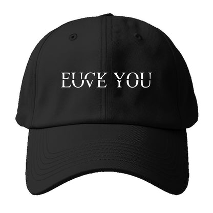20240123220032 Fuck Love You White - Baseball Cap - Black