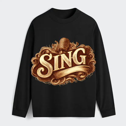 Bold typography design - "SING" - vocal expression, musical soul - Classic Long Sleeve Shirt - Black