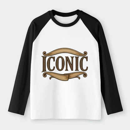 Bold typography design - "ICONIC" - instantly recognizable, trendsetter - Raglan Long Sleeve T-Shirt - Black