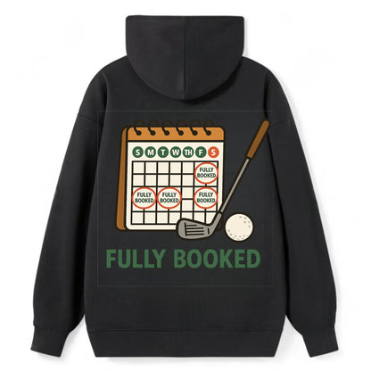 Calendar with every weekend marked for golf - "Fully Booked" - golf - Classic Pullover Hoodie - Black