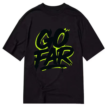 Bold typography design - "GO FAR" - distance goals, pushing limits - Classic T-shirt - Black