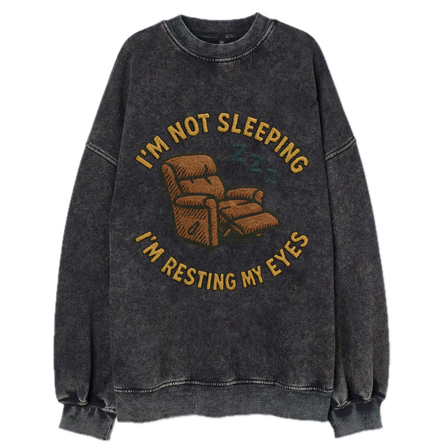 I'm Not Sleeping I'm Resting My Eyes  - Vintage Sweatshirt - Black