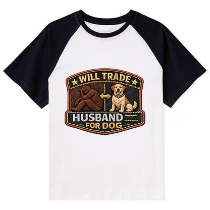 WILL TRADE HUSBAND FOR DOG - dog and man silhouette in brown , pet - Contrast Raglan T-shirt - Black