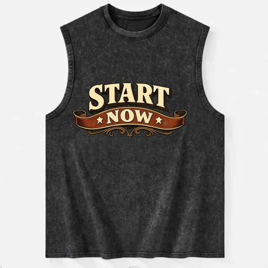 Bold typography design - "START NOW" - begin immediately, no delay - Vintage Washed Tank - Black