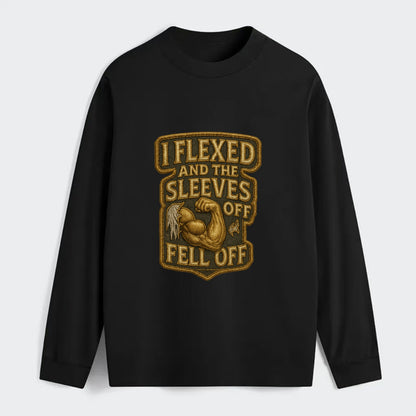 I Flexed and The Sleeves Fell Off  - Classic Long Sleeve Shirt - Black