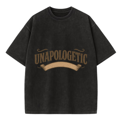Bold typography design - "UNAPOLOGETIC" - no regrets, owning it - Vintage T-shirt - Black