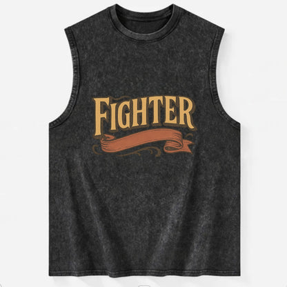 Bold typography design - "FIGHTER" - never giving up, battling on - Vintage Washed Tank - Black