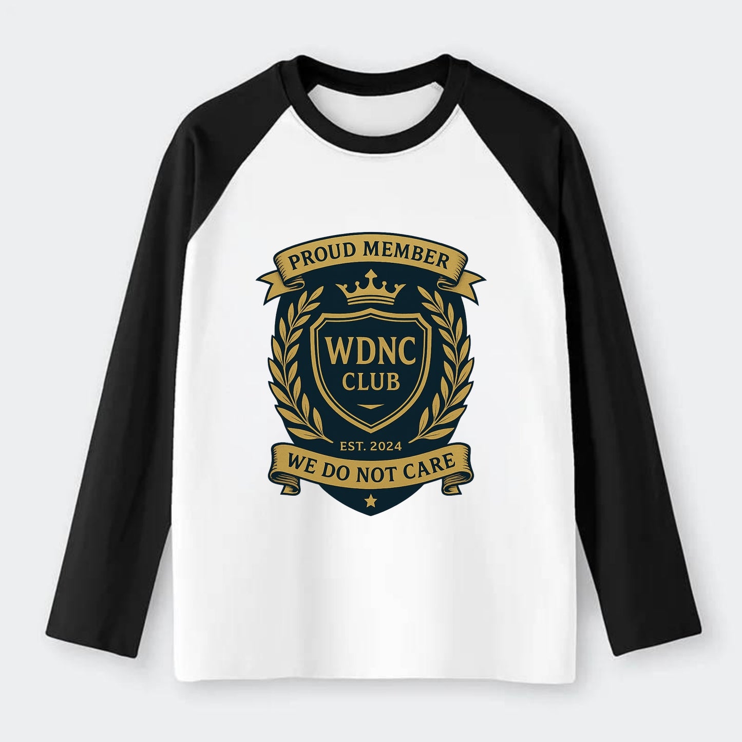 Proud Member badge with laurel wreath - "WDNC CLUB - We Do Not Care" - - Raglan Long Sleeve T-Shirt - Black