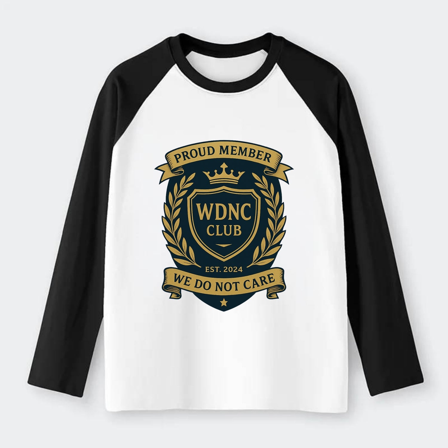 Proud Member badge with laurel wreath - "WDNC CLUB - We Do Not Care" - - Raglan Long Sleeve T-Shirt - Black