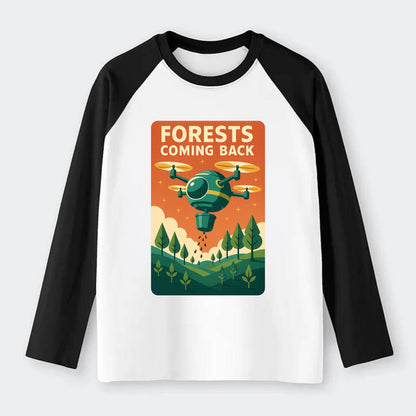 Reforestation drone planting millions of trees - "Forests Coming Back" - Raglan Long Sleeve T-Shirt - Black