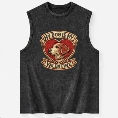 MY DOG IS MY VALENTINE - heart with dog in red , single pet owner - Vintage Washed Tank - Black
