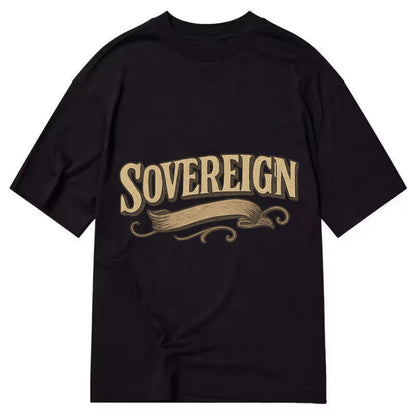 Bold typography design - "SOVEREIGN" - self-ruled, autonomous, in control - Classic T-shirt - Black