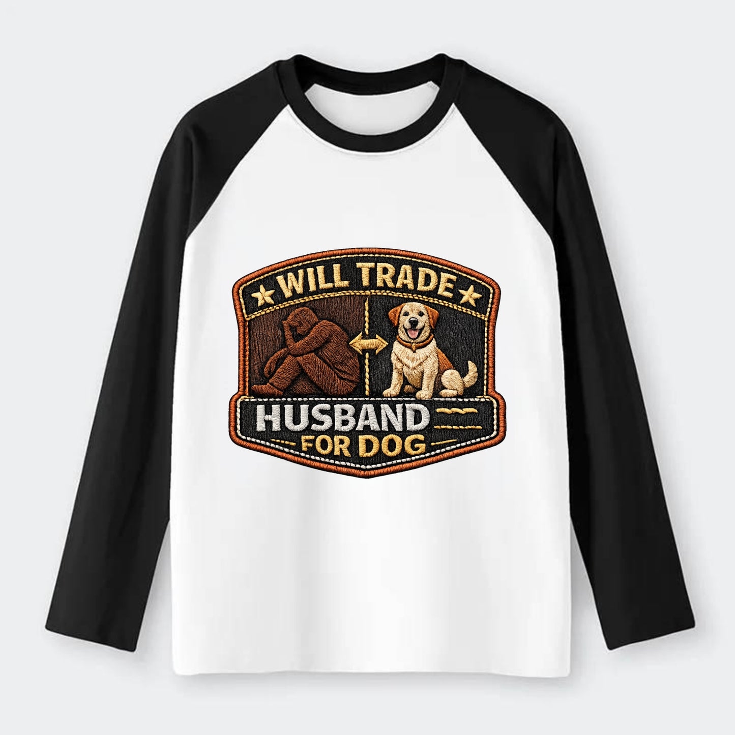 WILL TRADE HUSBAND FOR DOG - dog and man silhouette in brown , pet - Raglan Long Sleeve T-Shirt - Black