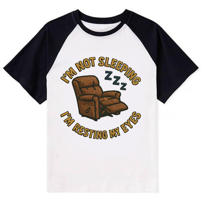 I'm Not Sleeping I'm Resting My Eyes  - Contrast Raglan T-shirt - Black