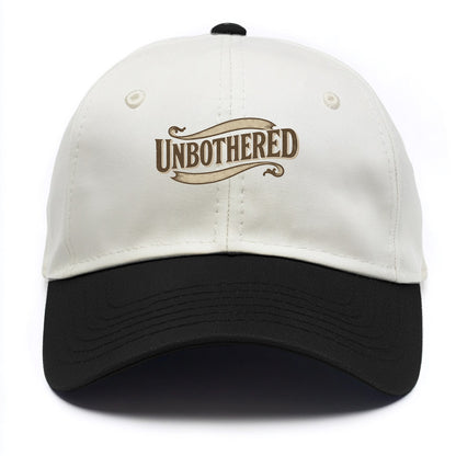 Bold typography design - "UNBOTHERED" - not affected, staying calm - Two Tone Cap - Black