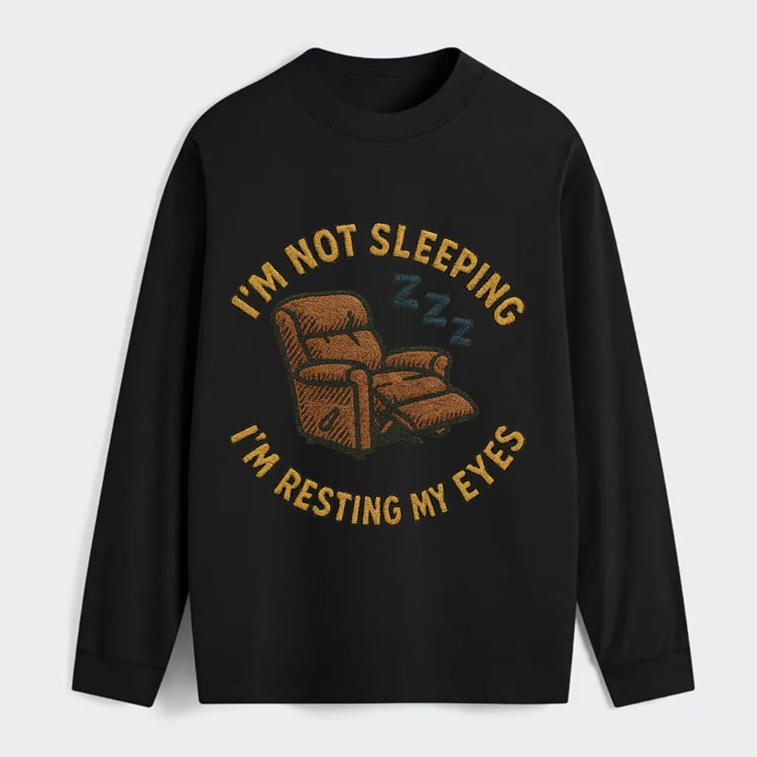 I'm Not Sleeping I'm Resting My Eyes  - Classic Long Sleeve Shirt - Black