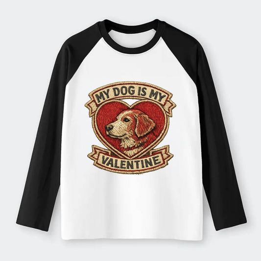 MY DOG IS MY VALENTINE - heart with dog in red , single pet owner - Raglan Long Sleeve T-Shirt - Black