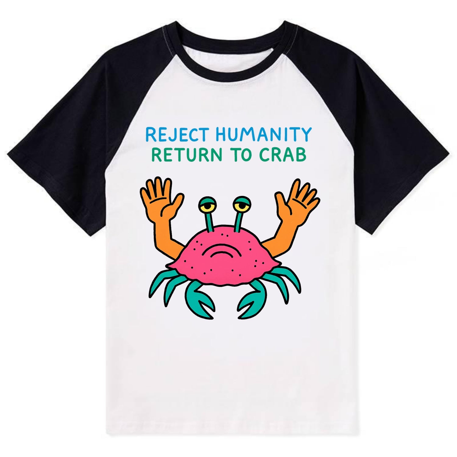 REJECT HUMANITY RETURN TO CRAB | Crab with human hands - Contrast Raglan T-shirt - Black