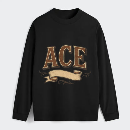 Bold typography design - "ACE" - expert, the best at something - Classic Long Sleeve Shirt - Black