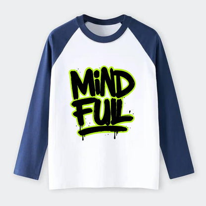 Bold typography design - "MINDFUL" - present awareness, conscious - Raglan Long Sleeve T-Shirt - Blue