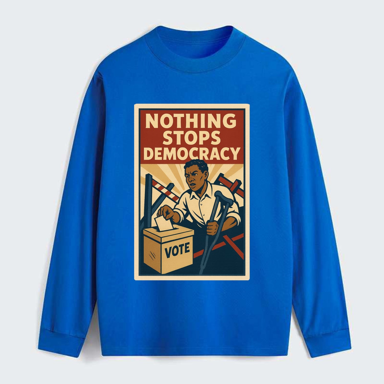 Person voting despite obstacles - "Nothing Stops Democracy" - voter - Classic Long Sleeve Shirt - Blue