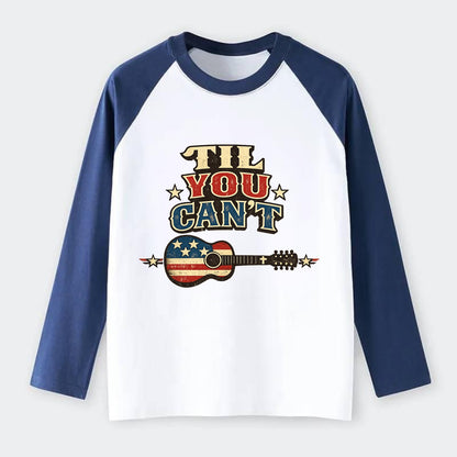 Til You Cant - Flag Guitar - Raglan Long Sleeve T-Shirt - Blue