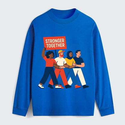Peaceful protesters marching with linked arms - "Stronger Together" - - Classic Long Sleeve Shirt - Blue