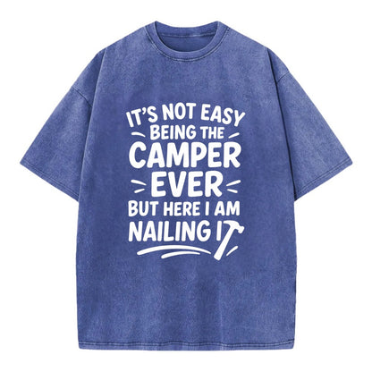 It's not easy being the best CAMPER ever, but here I am nailing it - Vintage T-shirt - Blue