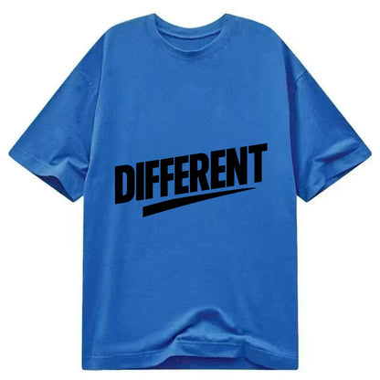 Bold typography design - "DIFFERENT" - standing out, not following crowd - Classic T-shirt - Blue