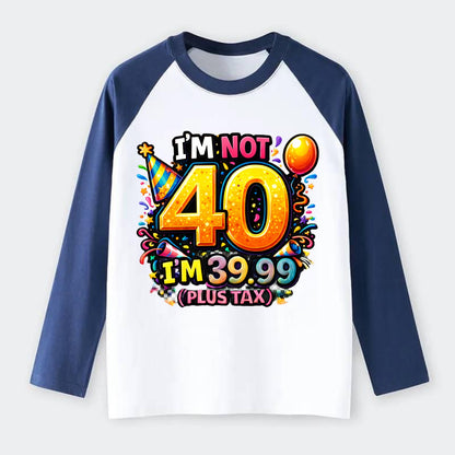 Not 40 Plus Tax - Raglan Long Sleeve T-Shirt - Blue
