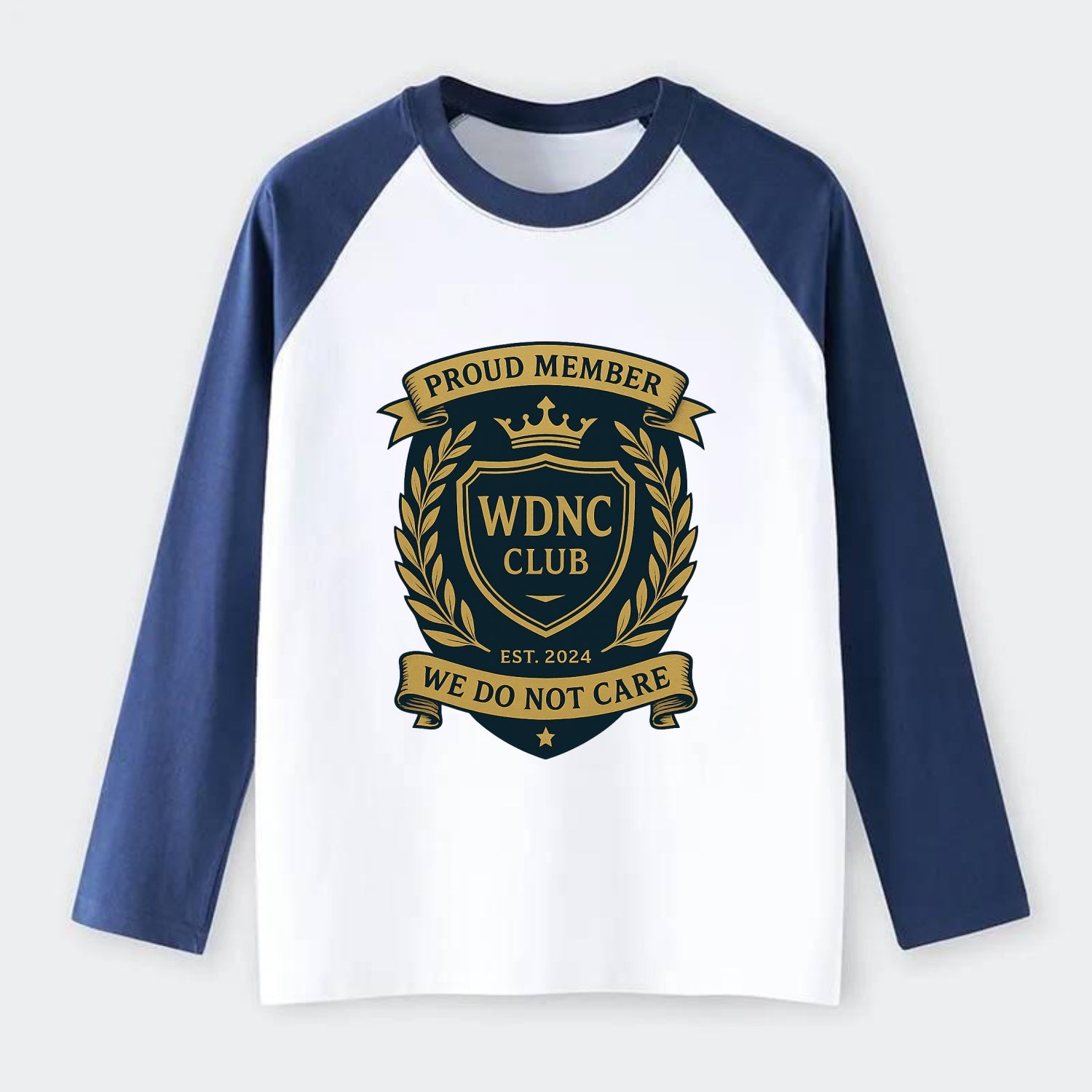 Proud Member badge with laurel wreath - "WDNC CLUB - We Do Not Care" - - Raglan Long Sleeve T-Shirt - Blue