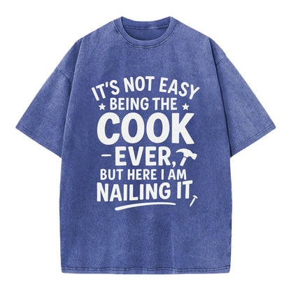 It's not easy being the best COOK ever, but here I am nailing it - Vintage T-shirt - Blue