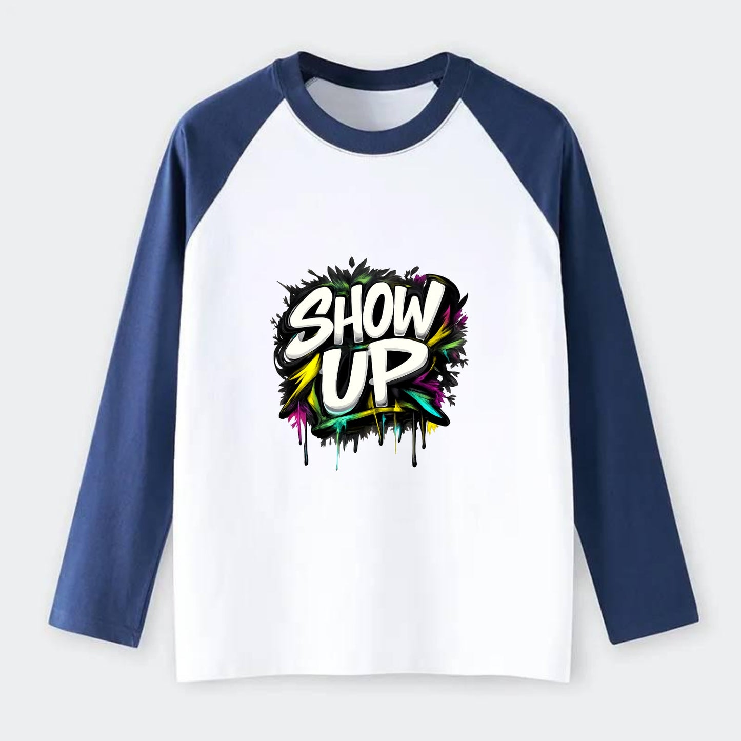 Bold typography design - "SHOW UP" - be present, arrive ready - Raglan Long Sleeve T-Shirt - Blue
