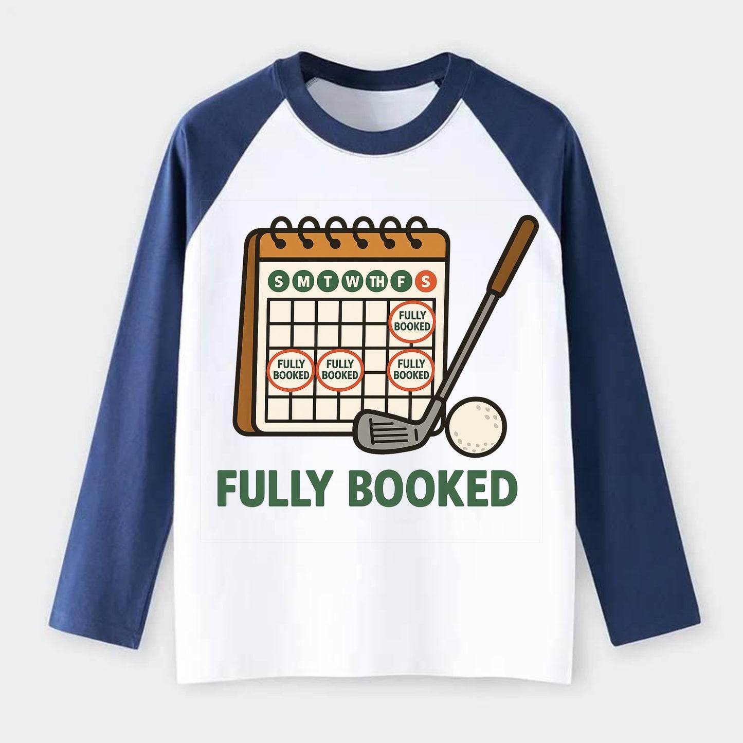 Calendar with every weekend marked for golf - "Fully Booked" - golf - Raglan Long Sleeve T-Shirt - Blue