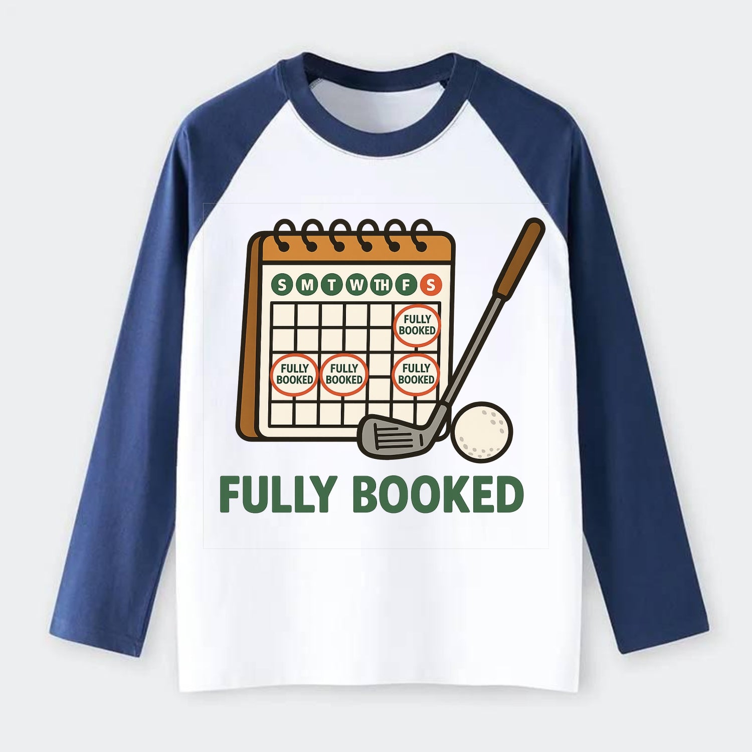 Calendar with every weekend marked for golf - "Fully Booked" - golf - Raglan Long Sleeve T-Shirt - Blue