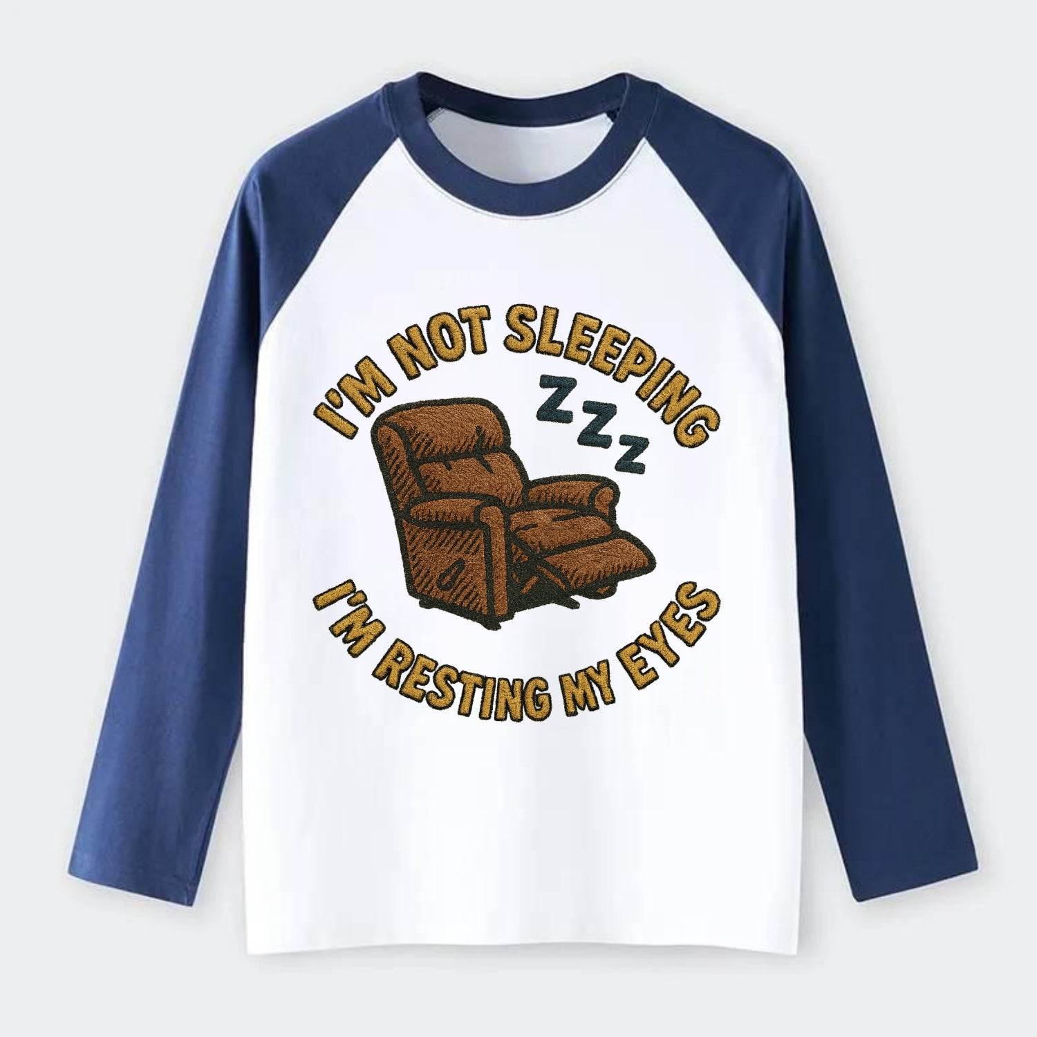 I'm Not Sleeping I'm Resting My Eyes  - Raglan Long Sleeve T-Shirt - Blue