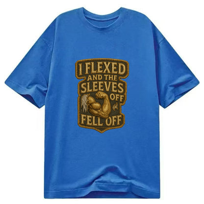 I Flexed and The Sleeves Fell Off  - Classic T-shirt - Blue