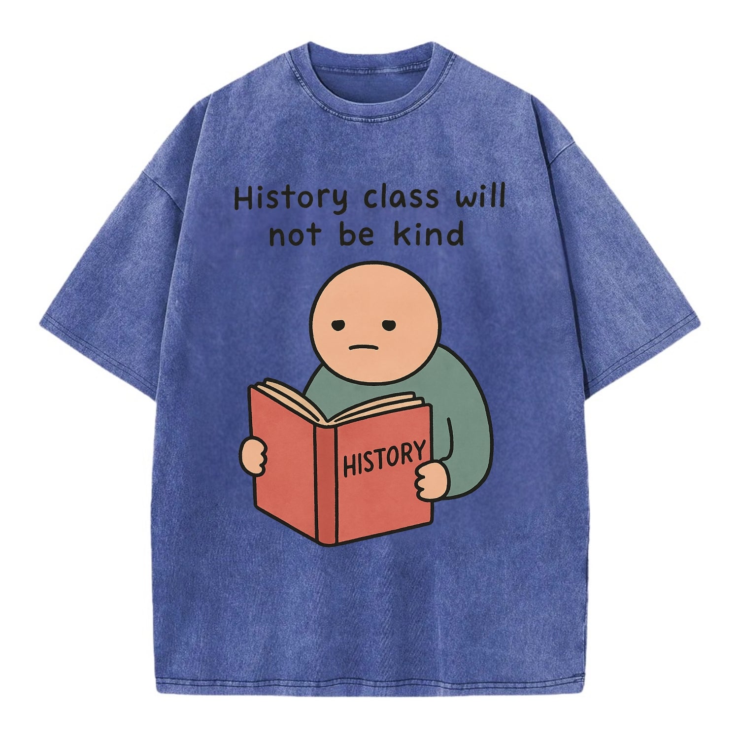 Future history book with cringe - "History class will not be kind" - Vintage T-shirt - Blue