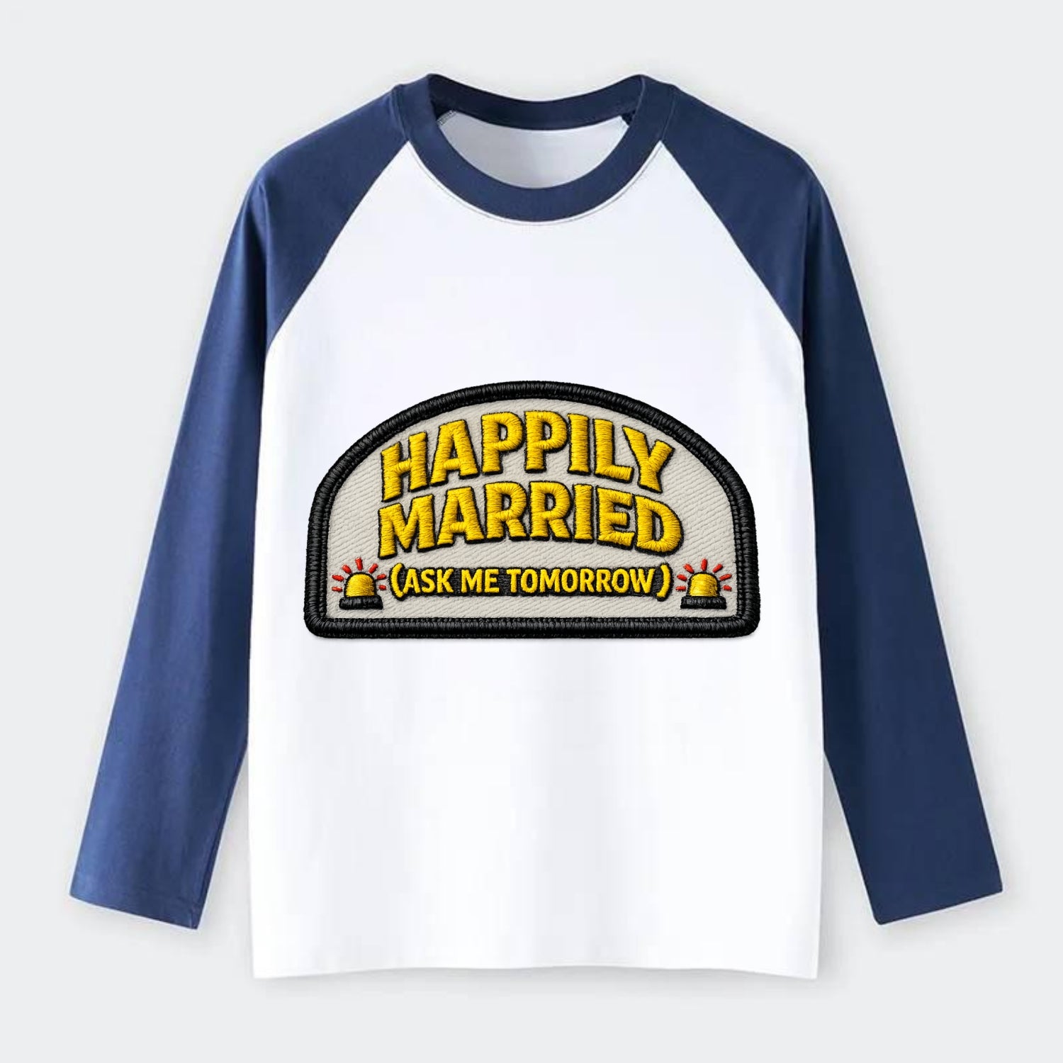 HAPPILY MARRIED  - yellow ask tomorrow - yellow - marital flux - Raglan Long Sleeve T-Shirt - Blue