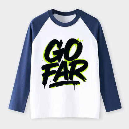 Bold typography design - "GO FAR" - distance goals, pushing limits - Raglan Long Sleeve T-Shirt - Blue