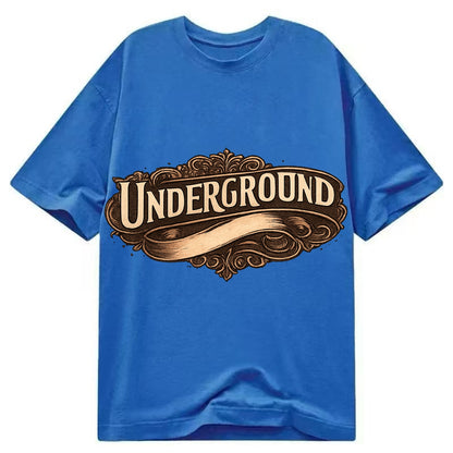 Bold typography design - "UNDERGROUND" - hidden scene, alternative - Classic T-shirt - Blue