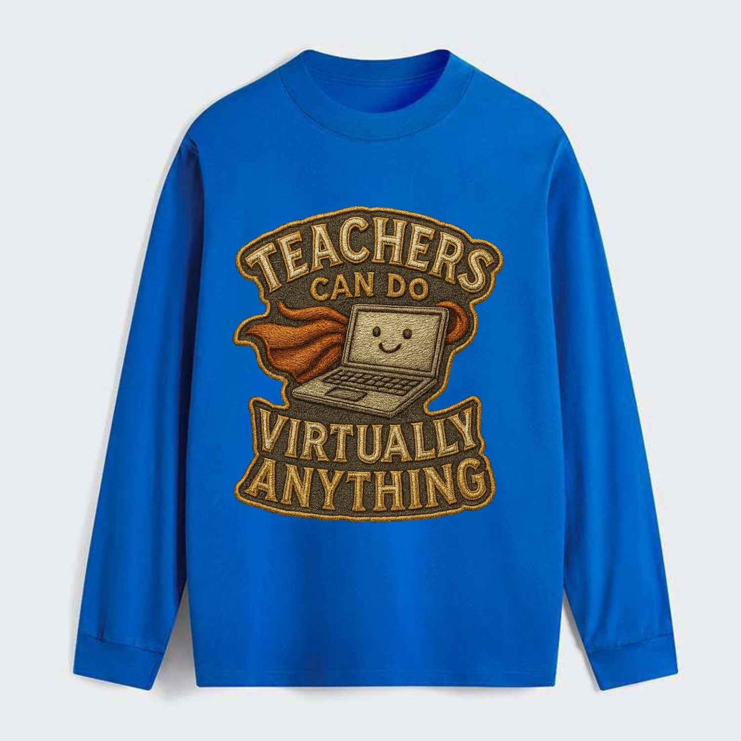Teachers Can Do Virtually Anything  - Classic Long Sleeve Shirt - Blue